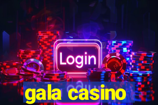 gala casino