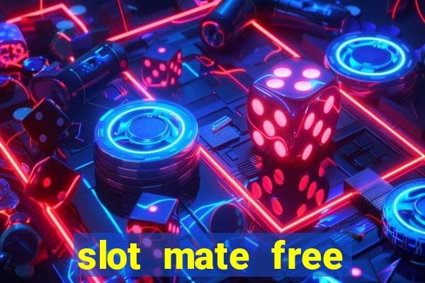 slot mate free slot casino