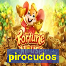 pirocudos