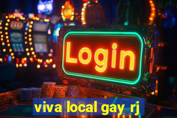 viva local gay rj