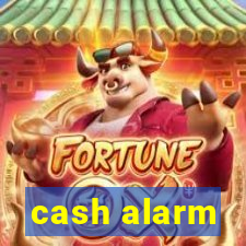 cash alarm