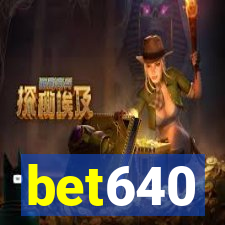 bet640