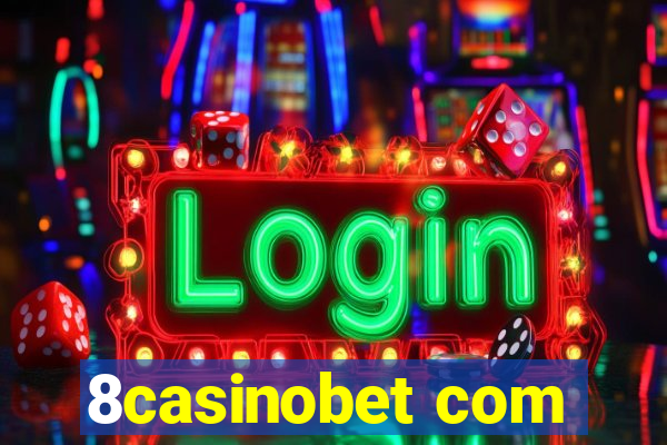 8casinobet com