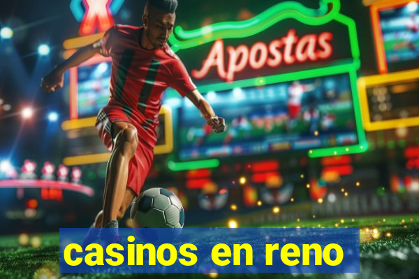 casinos en reno