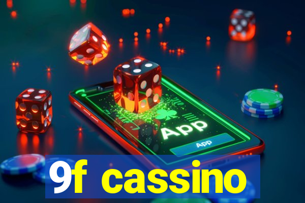 9f cassino