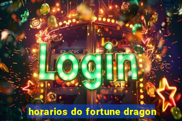 horarios do fortune dragon