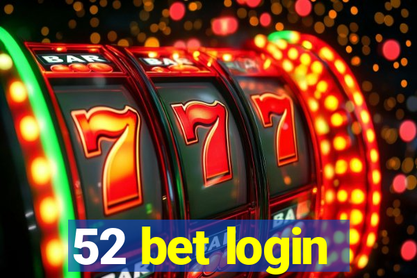 52 bet login