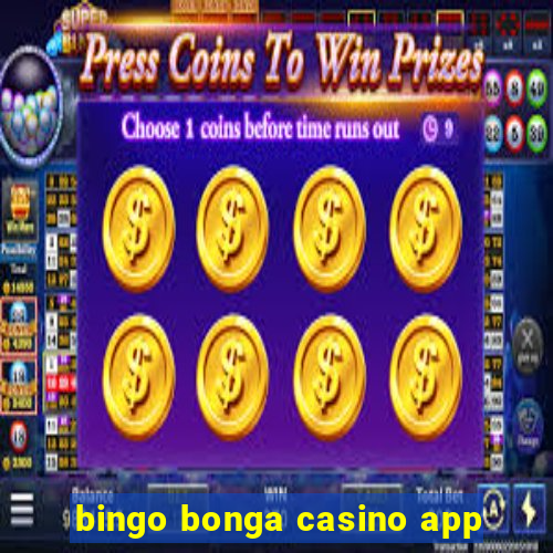 bingo bonga casino app