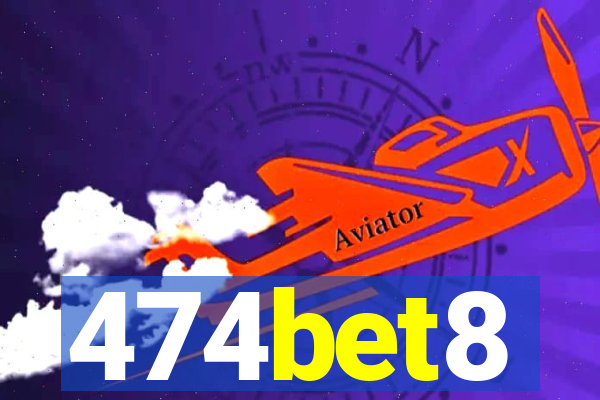 474bet8