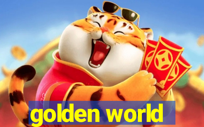 golden world