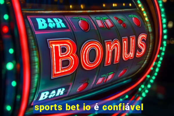 sports bet io é confiável