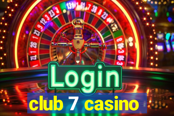 club 7 casino