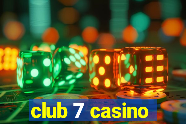 club 7 casino