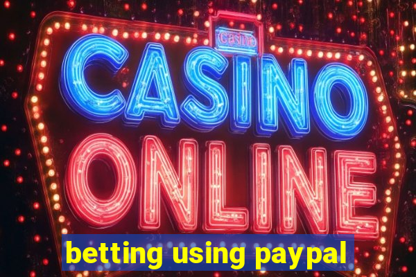 betting using paypal