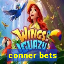 conner bets