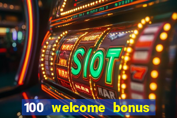 100 welcome bonus casino malaysia