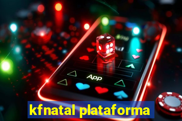 kfnatal plataforma