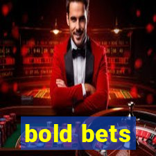 bold bets