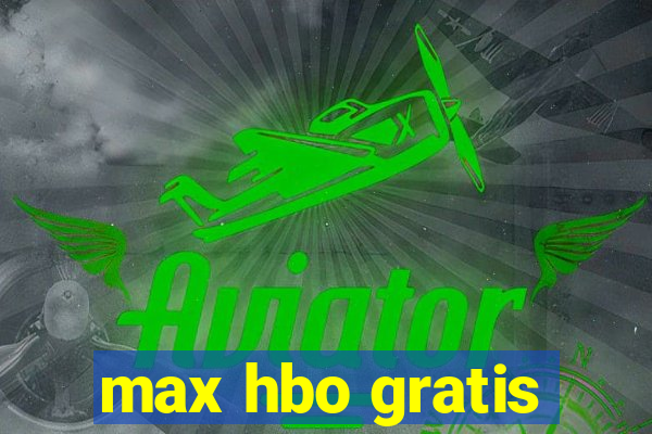 max hbo gratis