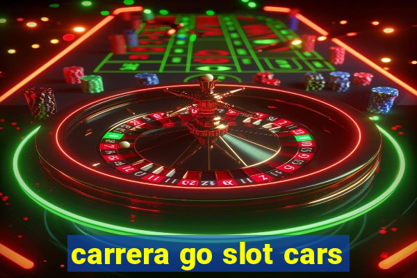 carrera go slot cars