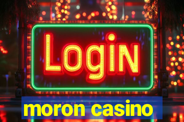 moron casino