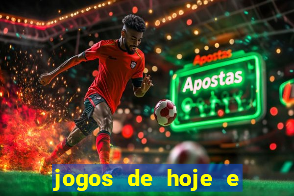 jogos de hoje e onde passa