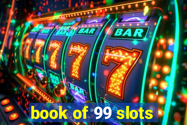 book of 99 slots