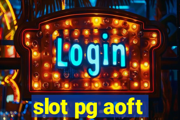 slot pg aoft