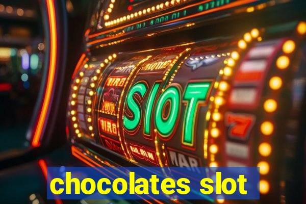 chocolates slot