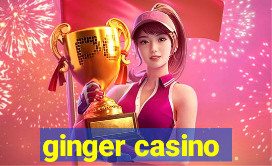 ginger casino