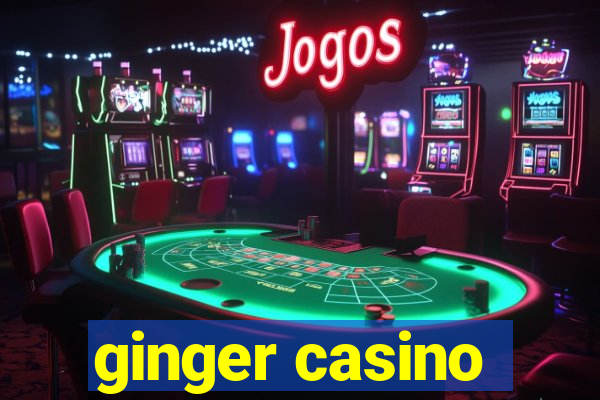 ginger casino