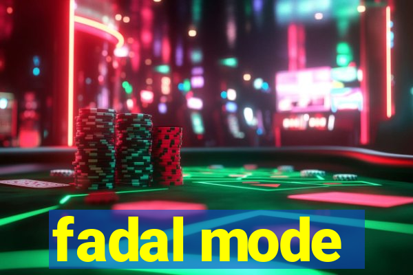 fadal mode