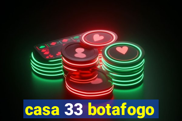 casa 33 botafogo