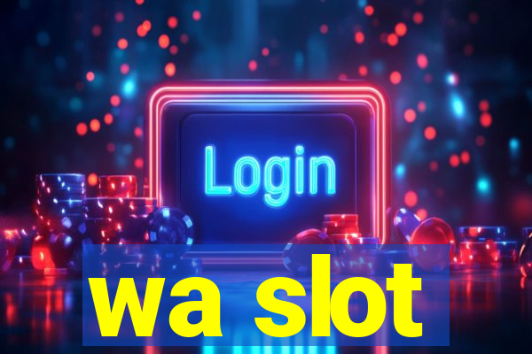 wa slot