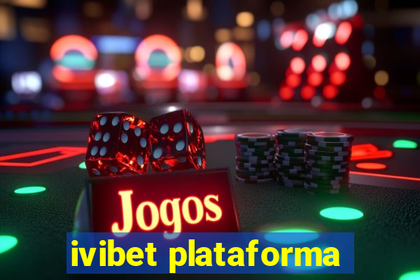 ivibet plataforma