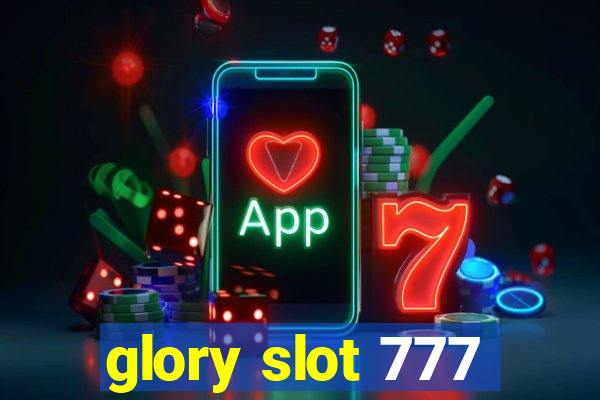 glory slot 777