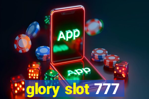 glory slot 777