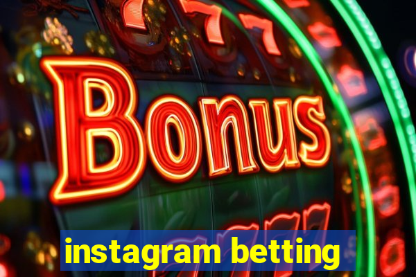 instagram betting