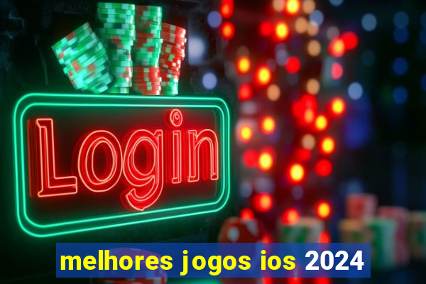 melhores jogos ios 2024