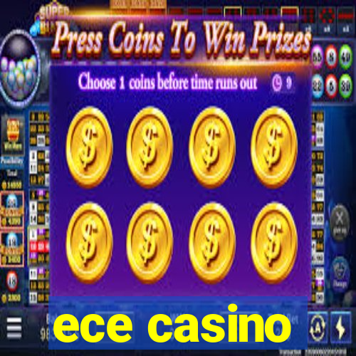 ece casino