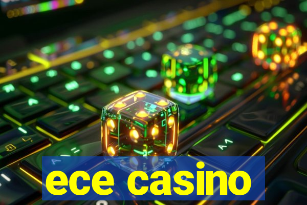 ece casino