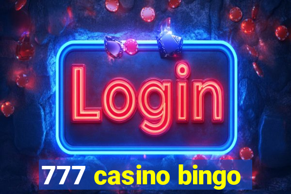 777 casino bingo