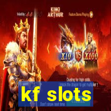 kf slots