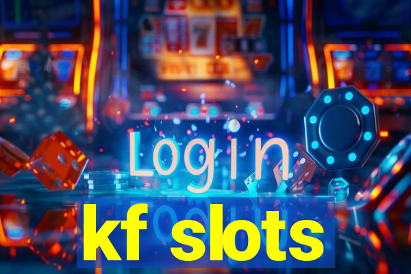 kf slots