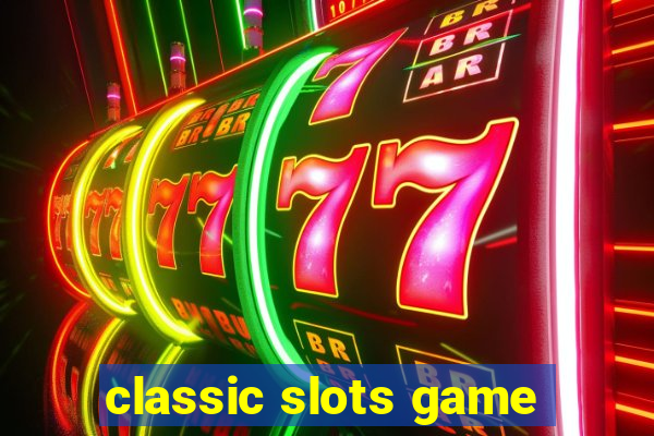 classic slots game