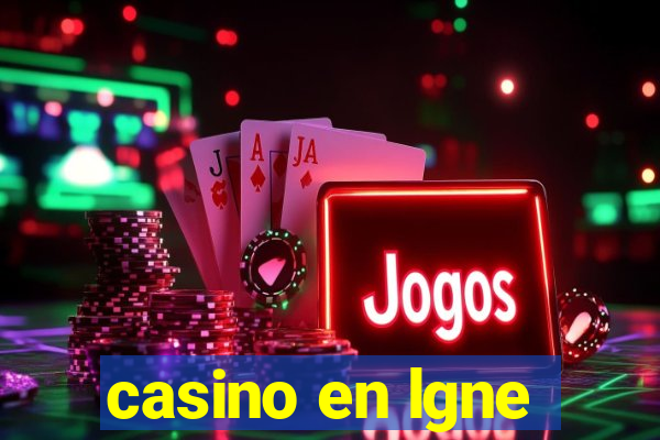 casino en lgne