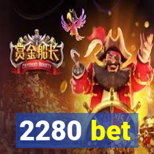 2280 bet