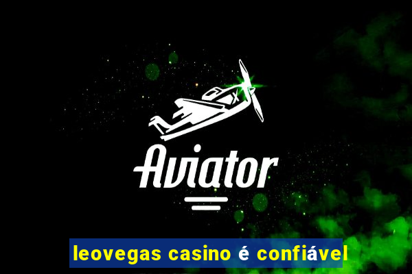 leovegas casino é confiável