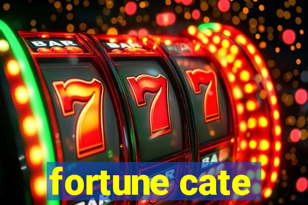 fortune cate