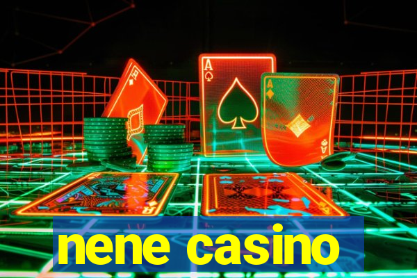 nene casino